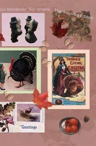 Cover of Your Notebook! For Writers Thanksgiving Edition