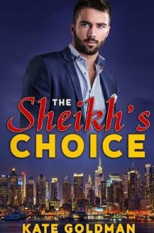 Cover of The Sheikh's Choice