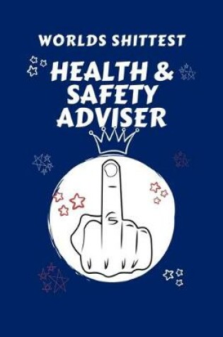 Cover of Worlds Shittest Health And Safety Adviser