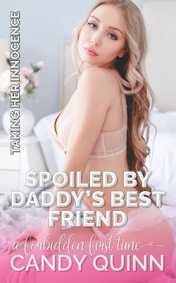 Book cover for Spoiled by My Daddy's Best Friend