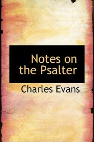 Cover of Notes on the Psalter