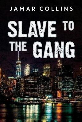 Cover of Slave to the Gang