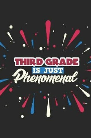 Cover of Third Grade Is Just Phenomenal