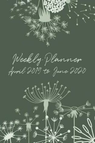 Cover of Weekly Planner April 2019 - June 2020