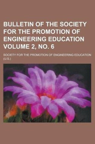 Cover of Bulletin of the Society for the Promotion of Engineering Education Volume 2, No. 6