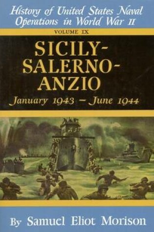 Cover of Military History of Us Naval Operations in World War II: Sicily Salerno Anzio Volume 9