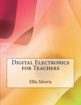 Book cover for Digital Electronics for Teachers