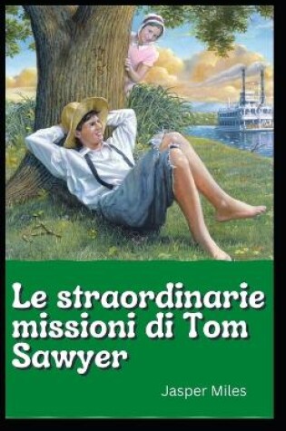 Cover of Le straordinarie missioni di Tom Sawyer