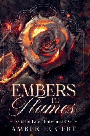 Cover of Embers to Flames