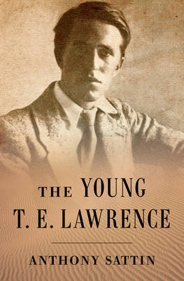 Book cover for The Young T. E. Lawrence