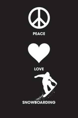 Cover of Peace Love Snowboarding