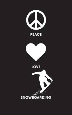 Book cover for Peace Love Snowboarding