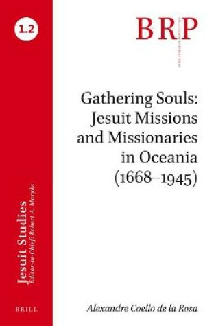 Cover of Gathering Souls: Jesuit Missions and Missionaries in Oceania (1668-1945)