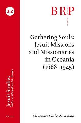 Cover of Gathering Souls: Jesuit Missions and Missionaries in Oceania (1668-1945)