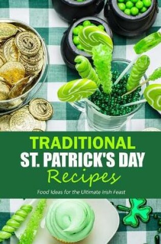 Cover of Traditional St. Patrick's Day Recipes