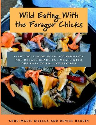 Cover of Wild Eating With The Forager Chicks