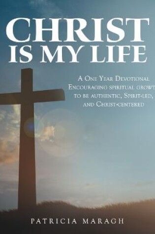 Cover of Christ Is My Life