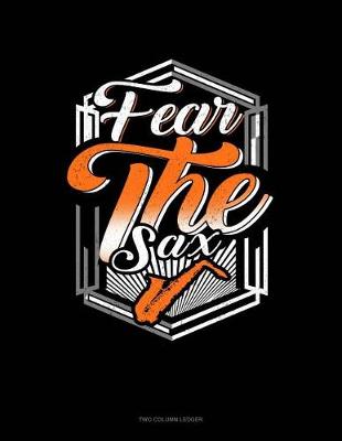 Cover of Fear the Saxophone