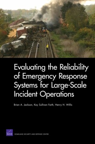 Cover of Evaluating the Reliability of Emergency Response Systems for Large-Scale Incident Operations
