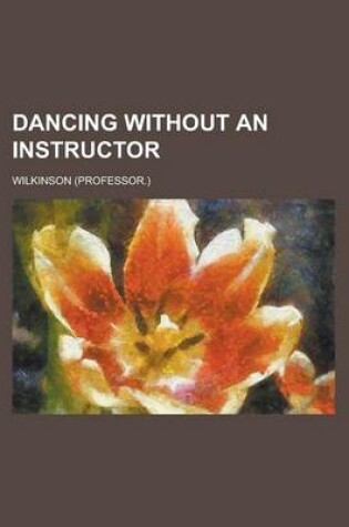 Cover of Dancing Without an Instructor