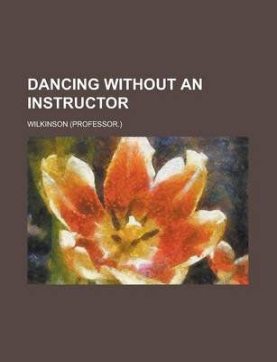 Book cover for Dancing Without an Instructor