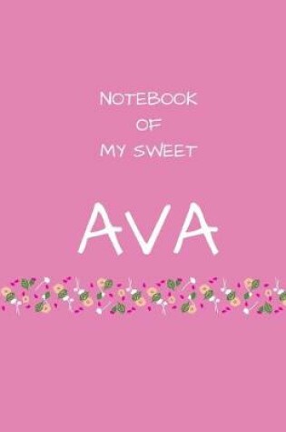 Cover of Notebook of my sweet Ava