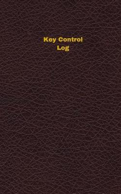 Cover of Key Control Log (Logbook, Journal - 96 pages, 5 x 8 inches)