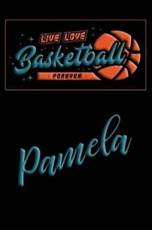 Cover of Live Love Basketball Forever Pamela