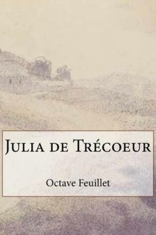 Cover of Julia de Trécoeur