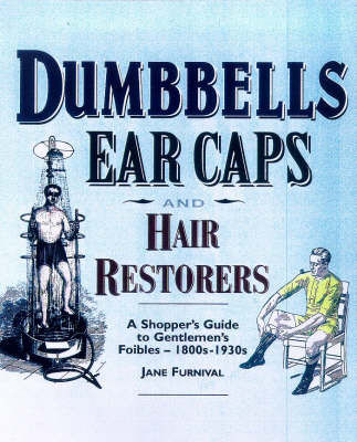 Book cover for Dumbells, Earcaps and Hair Restorers