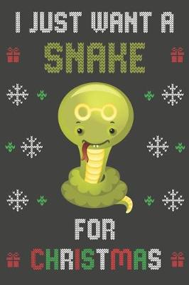 Book cover for I Just Want A Snake For Christmas