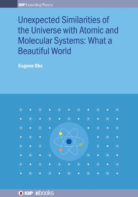 Book cover for Unexpected Similarities of the Universe with Atomic and Molecular Systems: What a Beautiful World