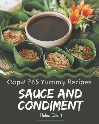 Book cover for Oops! 365 Yummy Sauce and Condiment Recipes