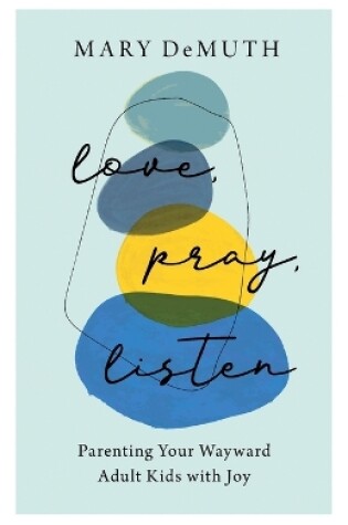 Cover of Love, Pray, Listen