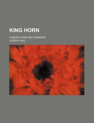 Book cover for King Horn; A Middle-English Romance