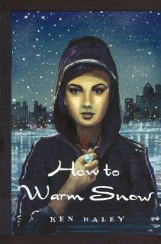 Cover of How to Warm Snow