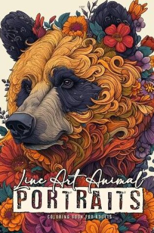 Cover of Line Art Animal Portraits Coloring Book for Adults