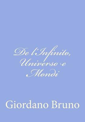 Book cover for De l'Infinito, Universo e Mondi