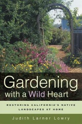 Cover of Gardening with a Wild Heart