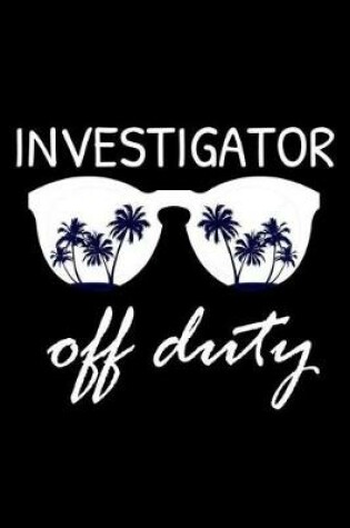 Cover of Investigator Off Duty