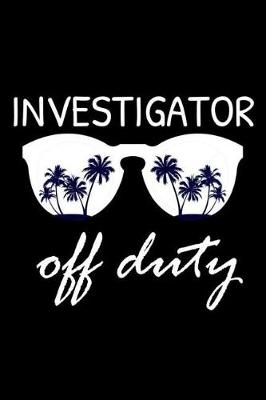 Book cover for Investigator Off Duty