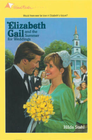 Cover of Elizabeth Gail and the Summer for Weddings