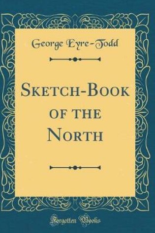 Cover of Sketch-Book of the North (Classic Reprint)