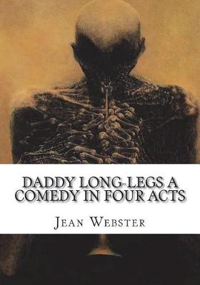 Book cover for Daddy Long-Legs A Comedy in Four Acts