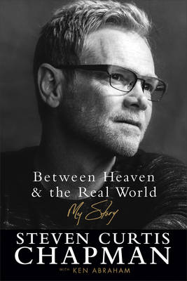 Book cover for Between Heaven and the Real World – My Story