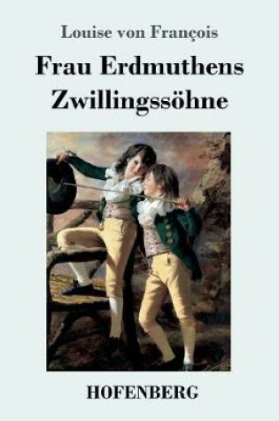 Cover of Frau Erdmuthens Zwillingssöhne