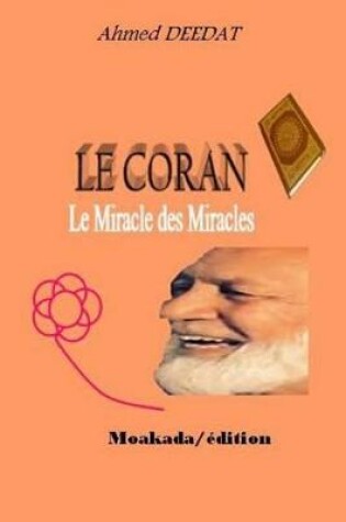 Cover of LE CORAN Le Miracle des Miracles