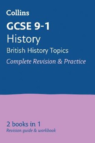 Cover of GCSE 9-1 History (British History Topics) All-in-One Complete Revision and Practice