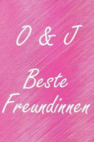 Cover of O & J. Beste Freundinnen