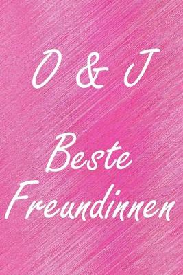 Book cover for O & J. Beste Freundinnen